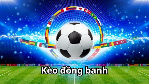 Kèo chấp đồng banh